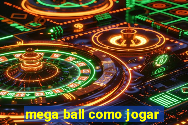 mega ball como jogar