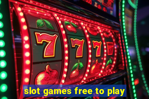 slot games free to play