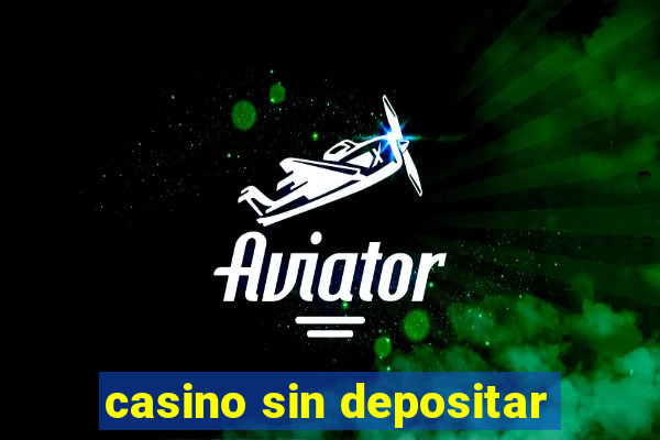 casino sin depositar