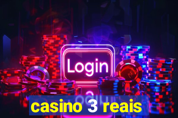 casino 3 reais