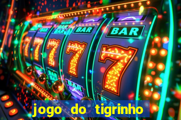 jogo do tigrinho com 1 real