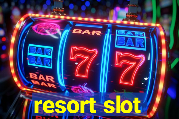 resort slot