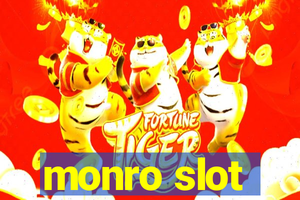 monro slot