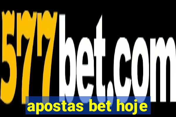 apostas bet hoje