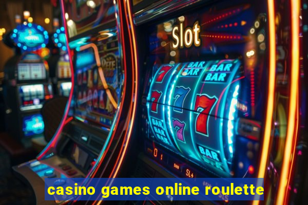 casino games online roulette