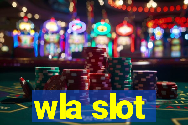 wla slot