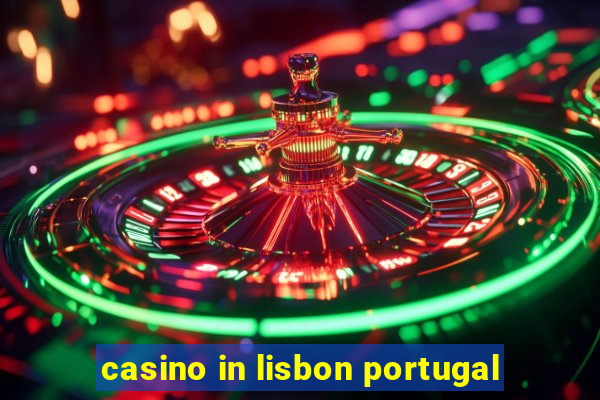 casino in lisbon portugal