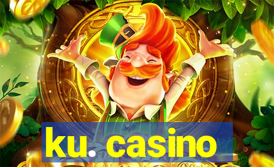 ku. casino