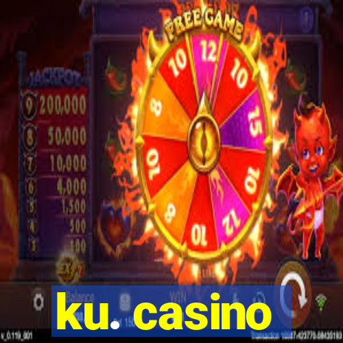 ku. casino