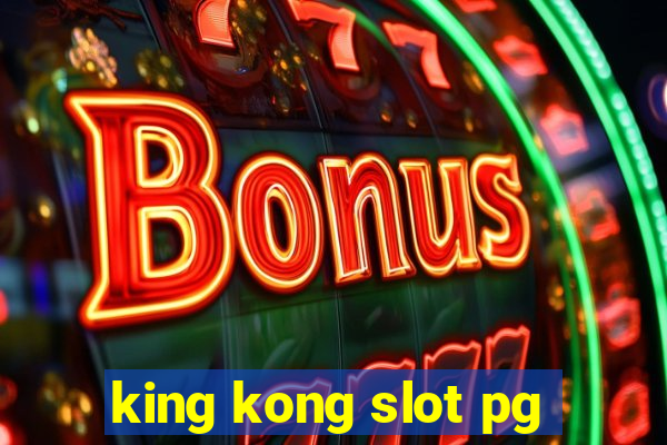 king kong slot pg