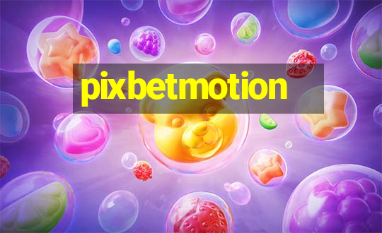 pixbetmotion