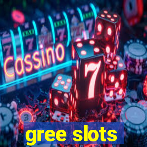 gree slots