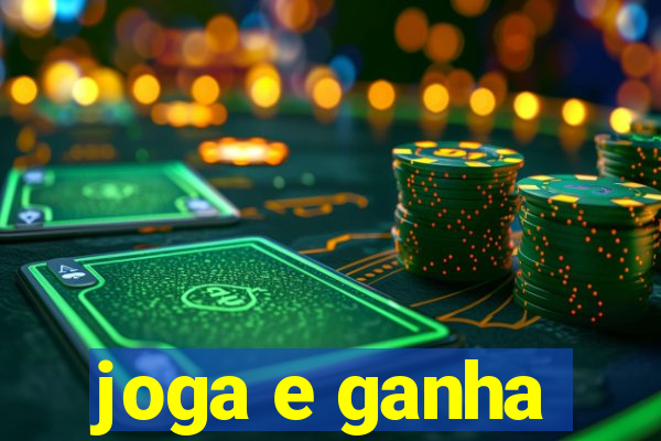 joga e ganha