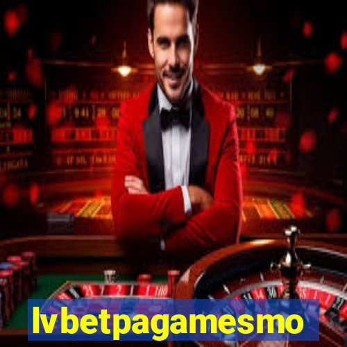 lvbetpagamesmo