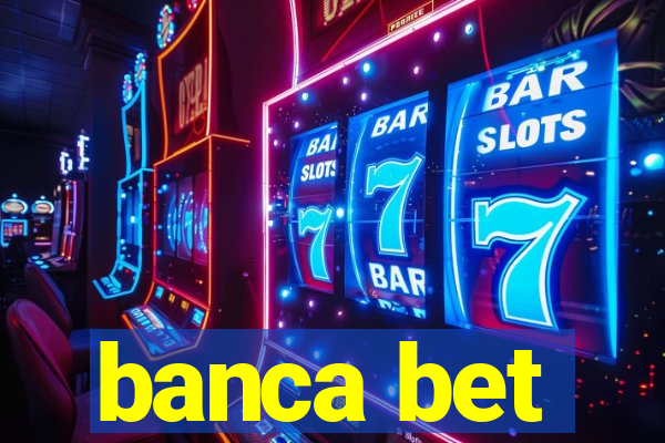 banca bet