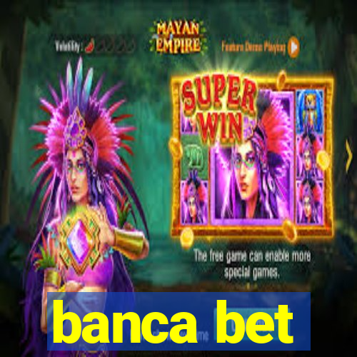 banca bet