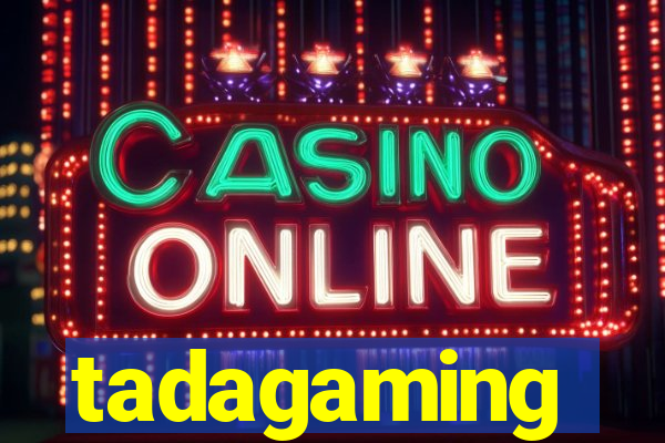 tadagaming