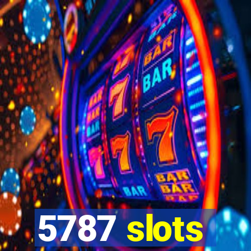 5787 slots