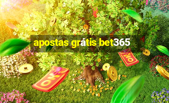 apostas grátis bet365