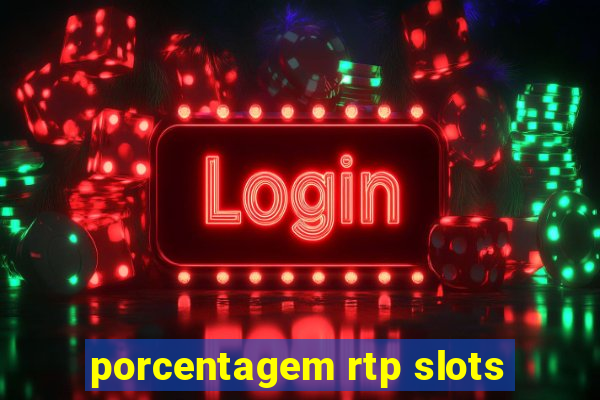 porcentagem rtp slots