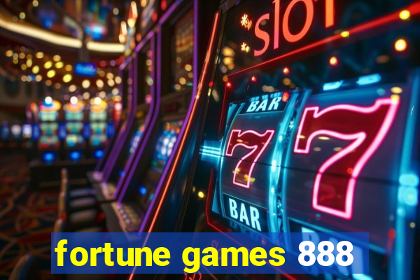 fortune games 888