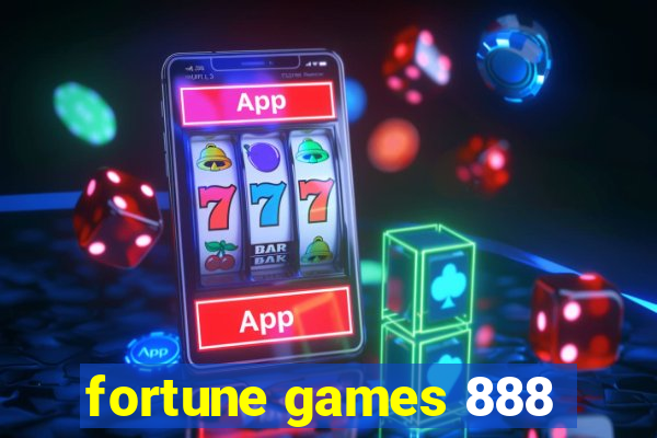 fortune games 888