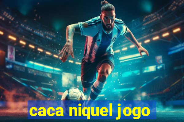 caca niquel jogo