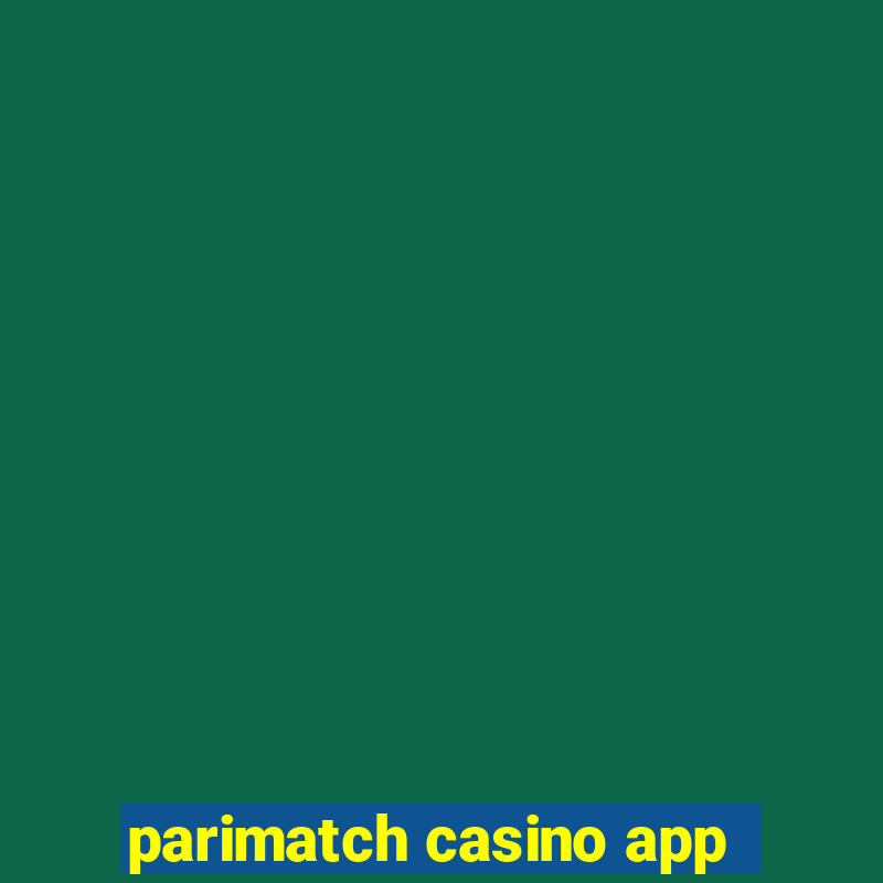 parimatch casino app