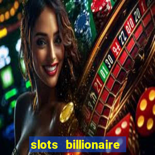 slots billionaire gcash 777