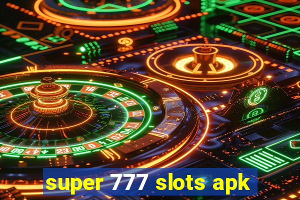 super 777 slots apk