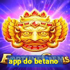 app do betano