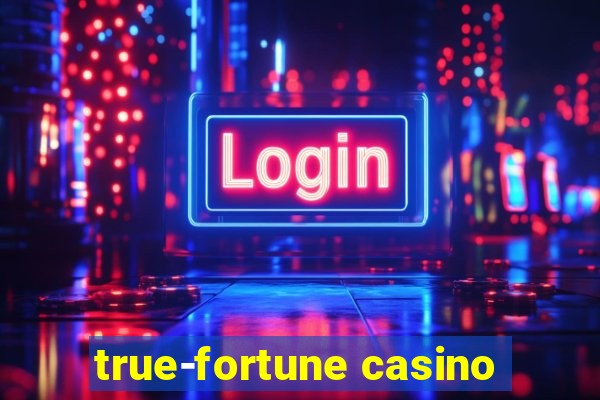 true-fortune casino