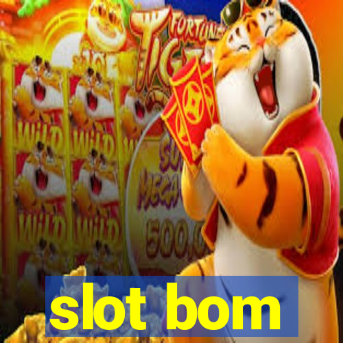 slot bom