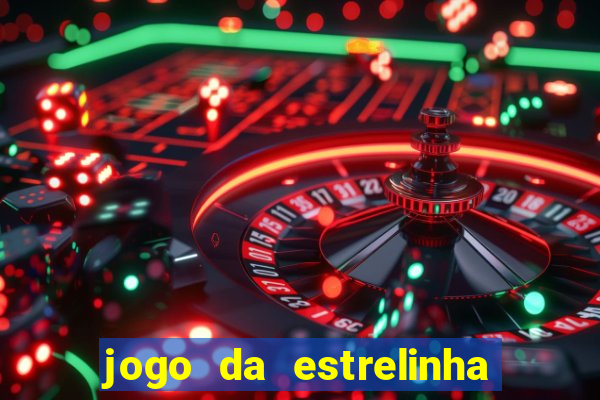 jogo da estrelinha que ganha dinheiro