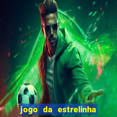 jogo da estrelinha que ganha dinheiro