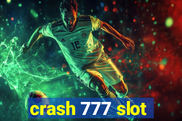 crash 777 slot