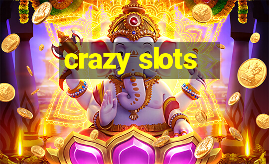 crazy slots