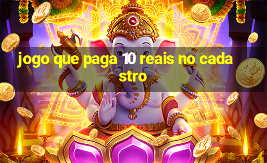 jogo que paga 10 reais no cadastro