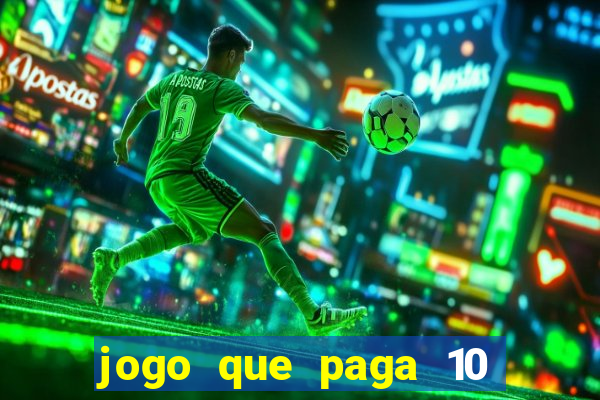 jogo que paga 10 reais no cadastro