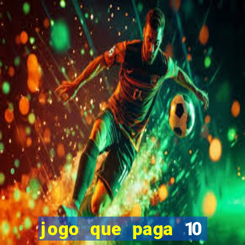 jogo que paga 10 reais no cadastro