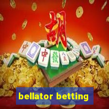 bellator betting