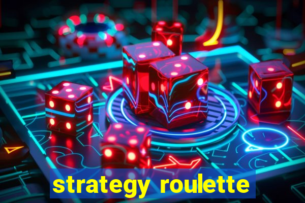 strategy roulette