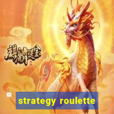 strategy roulette