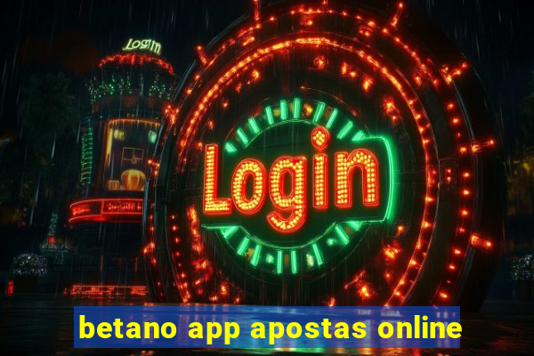 betano app apostas online