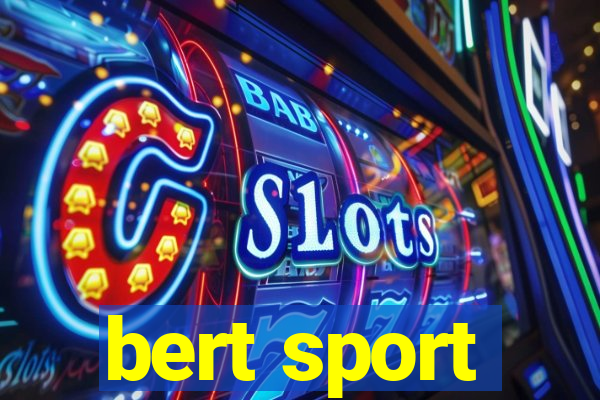 bert sport