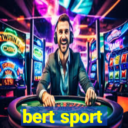 bert sport