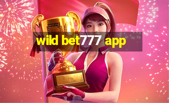 wild bet777 app