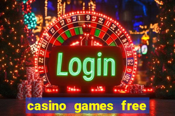 casino games free slot machines bonus ?gjtt