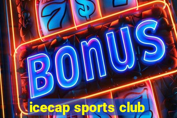 icecap sports club