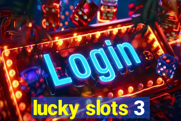 lucky slots 3